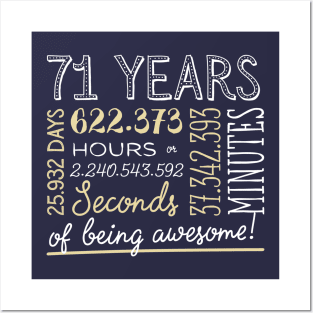 71st Birthday Gifts - 71 Years of being Awesome in Hours & Seconds Posters and Art